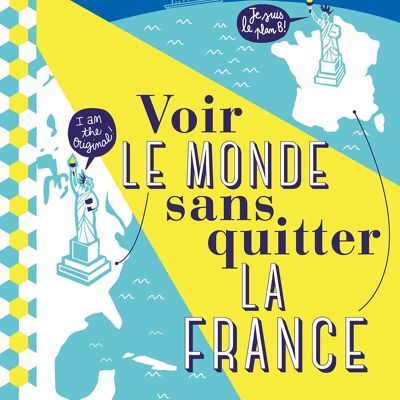 BOOK - See the world without leaving France - Collection voir la France