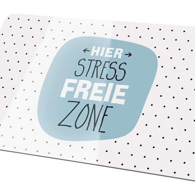 Brettch Weisheit "Stressfreie Zone" VE 6