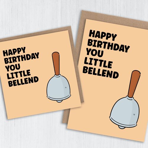 Offensive birthday card: Happy birthday you little bellend