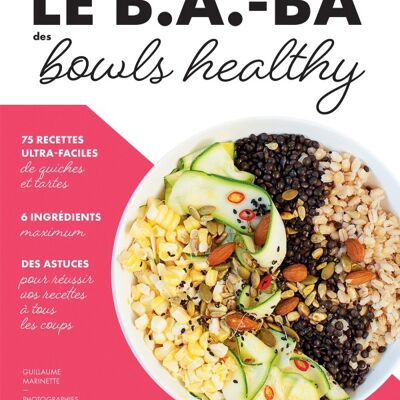 Le B.A.-BA de la cuisine - Bowls healthy
