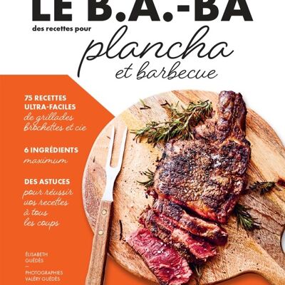 Le B.A.-BA de la cuisine - Plancha et barbecue
