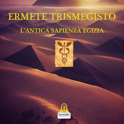 Ermete Trismegisto - L'Antica Sapienza Egizia