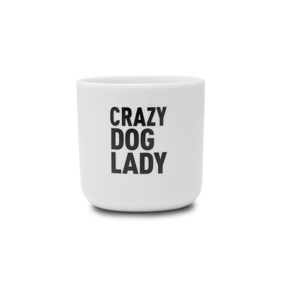 Cup CRAZY DOG LADY
