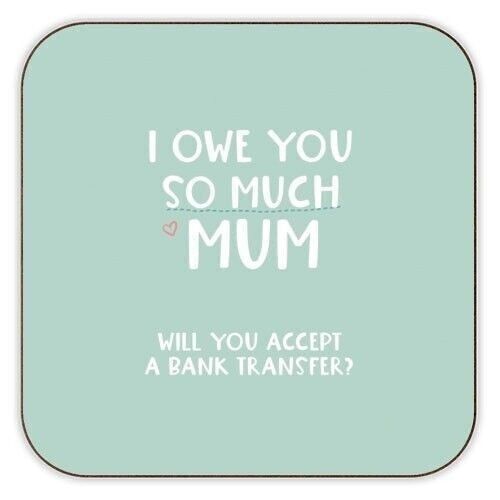 Sottobicchieri 'Per la mamma: ti devo così tanto divertimento