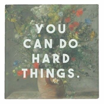 Dessous de verre 'Vous pouvez faire des choses difficiles' 2