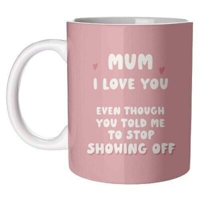Mugs 'Pour maman : je t'aime toujours cadeau rigolo