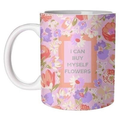Mugs ' I CAN BUY MYSELF FLOWERS'