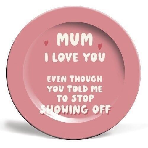 Plates 'For Mum: still love you funny gi