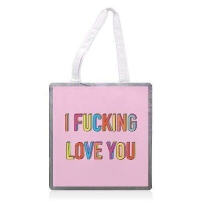 Tote bags 'I Fucking Love You In Hand Dr