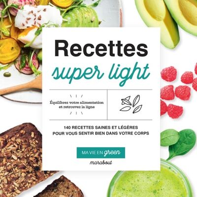 Ma vie en green: Recettes super light