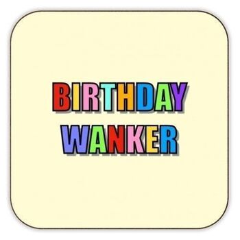Dessous de verre 'Birthday Wanker (Typographic)' 1