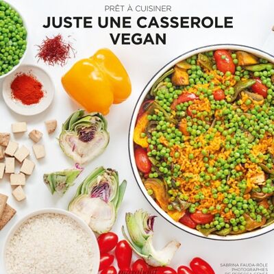 Prêt à cuisiner - Juste une casserole vegan