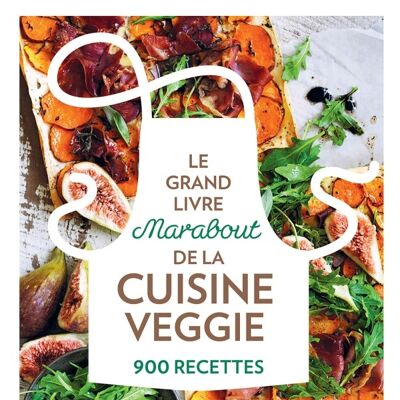 Le grand livre Marabout de la cuisine végétarienne