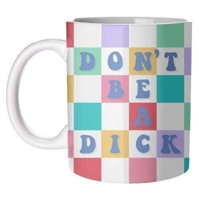 Mugs 'Don't be a dick checkerboard'