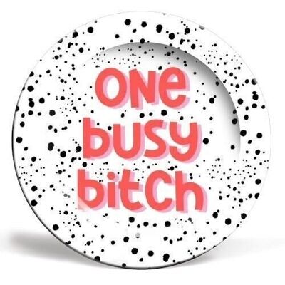 Plates 'One busy bitch polka dot'