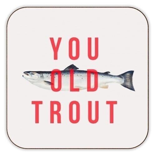 Coasters 'You Old Trout'