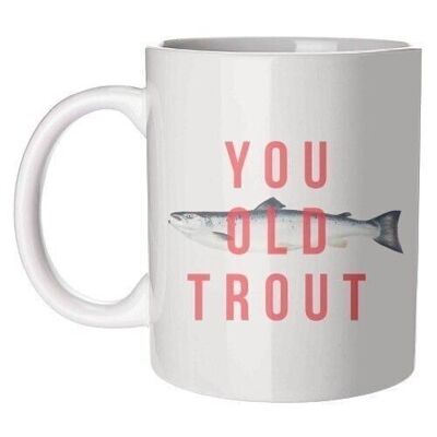 Mugs 'You Old Trout' by The 13 Prints
