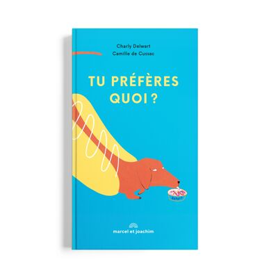 Tu préfères quoi?