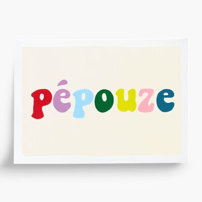 Pépouze illustrated poster - A5 format 14.8x21cm