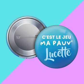 Badge - C'est le jeu ma pauvre Lucette