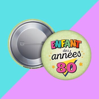 Badge - Enfant des années 80