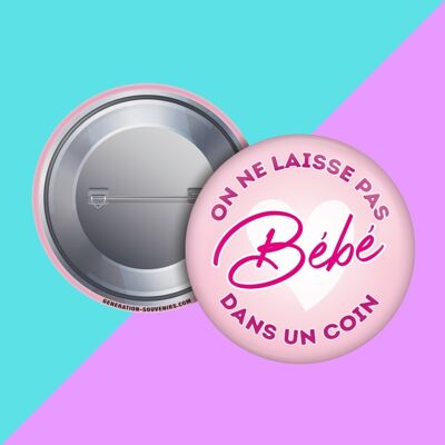 Badge - We don't leave baby in a corner