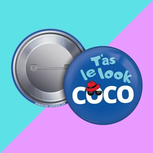Badge - T'as le look coco