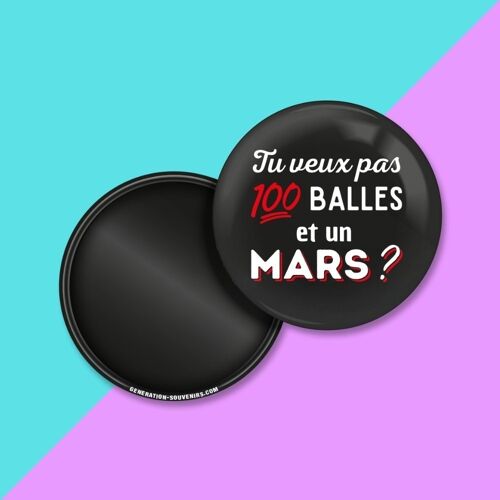 Magnet - Tu veux pas 100 balles et un Mars ?