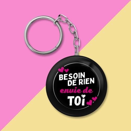 Porte-clés - Besoin de rien envie de toi