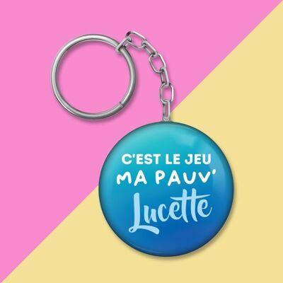 Key ring - It's the game my poor Lucette