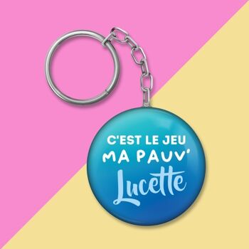 Porte-clés - C'est le jeu ma pauvre Lucette