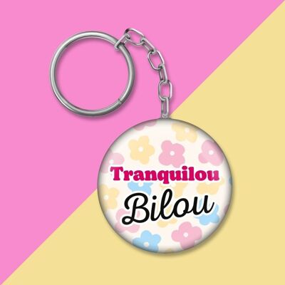 Key ring - Tranquilou Bilou
