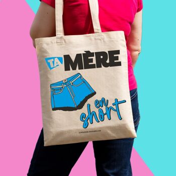 Sac cabas - Ta mère en short