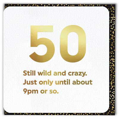 50 Wild and Crazy50th Birthday Card