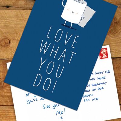 Love What You Do Postcard