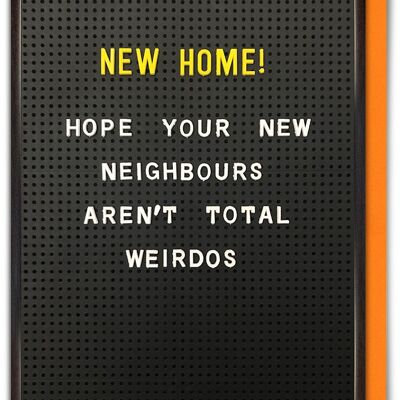 New Home Weirdos Funny New Home Card
