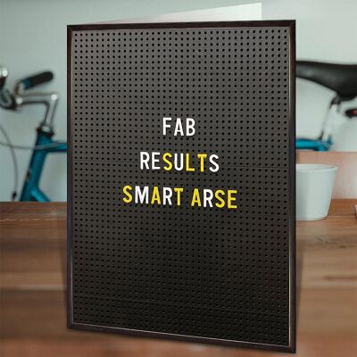 Fab Results Smart Arse Funny Exams Congratulations Card