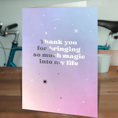 Magic Into My Life Birthday Card