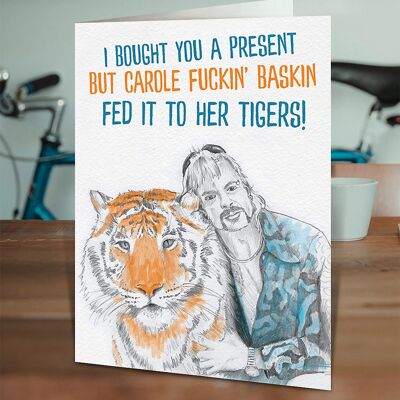 Tiger King Present Funny Birthday Card