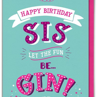 Sister Fun Be Gin Funny Sister Card