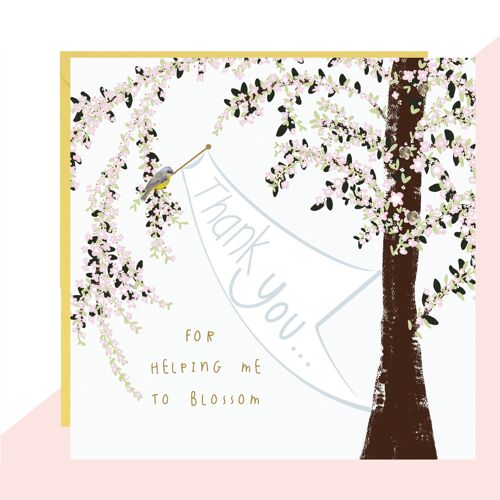 Thank You For Helping Me To Blossom Card