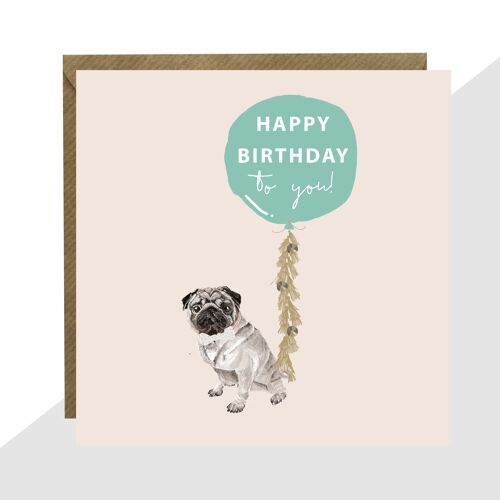 Pug 'Happy Birthday to you!' Card