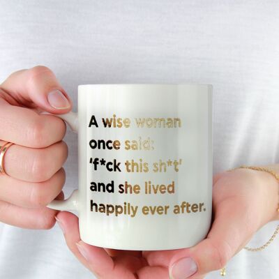 Funny A Wise Woman Quote Mug
