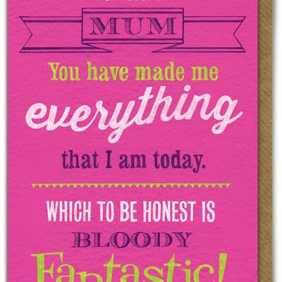 Everything That I Am Today Funny Mother's Day Or Birthday Card