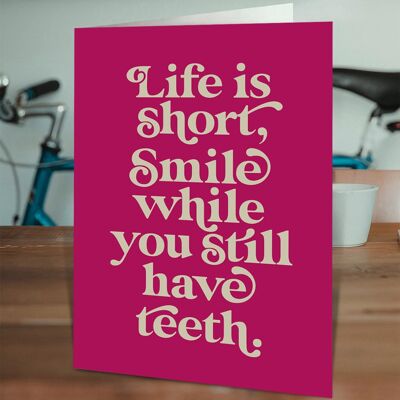 Live Is Short Birthday Card