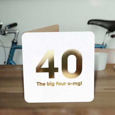 Big Four OMG40th Birthday Card