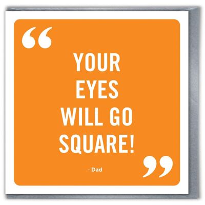 Eyes Go Square Funny Father's Day Card