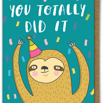You Totally Did It Funny Congratulations Card