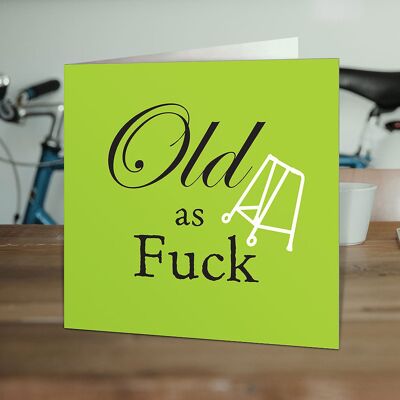 Old As Fuck Funny Birthday Card