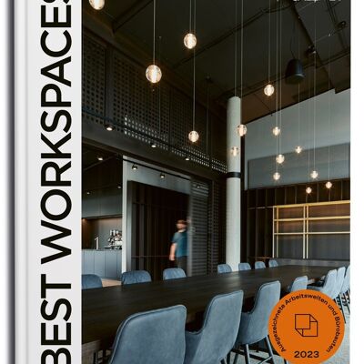 Best Workspaces 2023. Ausgezeichnete Arbeitswelten und Bürobauten